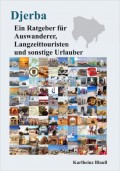 Djerba - Ein Ratgeber für Auswanderer, Langzeittouristen und sonstige Urlauber