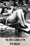 Historische Aktfotografie - Nude Girls in Public