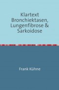 Klartext Bronchiektasen, Lungenfibrose & Sarkoidose