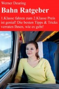 Bahn Ratgeber 2014 für Gelegenheits-, Vielfahrer + Pendler