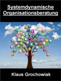 Systemdynamische Organisationsberatung