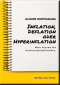Mein Freund die Volkswirtschaftslehre: Inflation, Deflation oder Hyperinflation