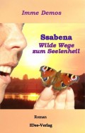 Ssabena - Wilde Wege zum Seelenheil