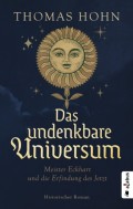 Das undenkbare Universum: Meister Eckhart und die Erfindung des Jetzt