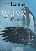 Völva - Wodans Seherinnen. Von keltischer Götterdämmerung 2