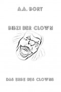 Bibzi der Clown Das Erbe des Clowns