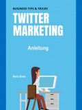 Twitter Marketing - Anleitung
