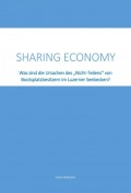 Sharing Economy - Was sind die Ursachen des "Nicht-Teilens" von Bootsplatzbesitzern im Luzerner Seebecken?