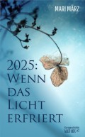 2025: Wenn das Licht erfriert
