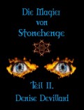 Die Magier von Stonehenge Teil II.