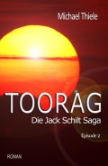 Toorag - Die Jack Schilt Saga