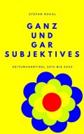 Ganz und gar Subjektives