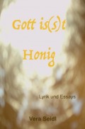 Gott is(s)t Honig
