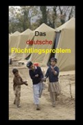 Das deutsche Flüchtlingsproblem