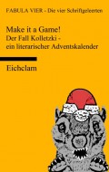 Make it a game! Der Fall Kolletzki - ein literarischer Adventskalender