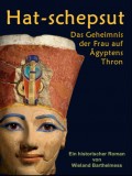 HAT-SCHEPSUT: Das Geheimnis der Frau auf Ägyptens Thron