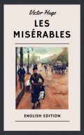 Victor Hugo: Les Misérables (English Edition)