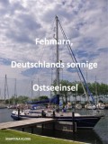 Fehmarn, Deutschlands sonnige Ostseeinsel