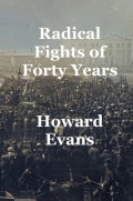 Radical Fights of Forty Years