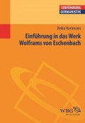 Einführung in das Werk Wolframs von Eschenbach