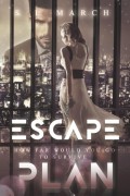 Escape Plan - How far would you go to survive
