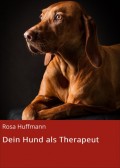 Dein Hund als Therapeut