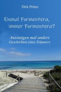 Einmal Formentera, immer Formentera?