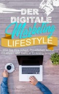 Der Digitale Marketing Lifestyle