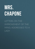 Letters on the Improvement of the Mind, Addressed to a Lady