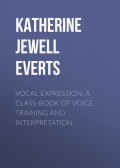 Vocal Expression: A Class-book of Voice Training and Interpretation