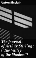 The Journal of Arthur Stirling : ("The Valley of the Shadow")