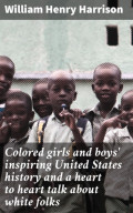 Colored girls and boys' inspiring United States history and a heart to heart talk about white folks