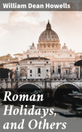 Roman Holidays, and Others