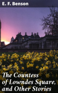 The Countess of Lowndes Square, and Other Stories