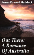 Out There: A Romance Of Australia