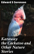 Karaway the Cockatoo and Other Nature Stories