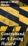 Contraband, or A Losing Hazard