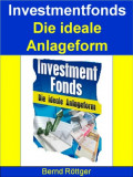 Investmentfonds - Die ideale Anlageform
