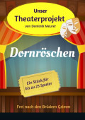 Unser Theaterprojekt, Band 5 - Dornröschen