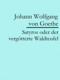 Satyros oder der vergötterte Waldteufel