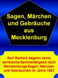 Sagen, Märchen und Gebräuche aus Mecklenburg - 735 Seiten