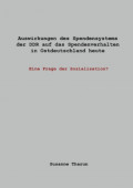 Auswirkungen des Spendensystems der DDR auf das Spendenverhalten in Ostdeutschland heute -