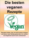 Die besten veganen Rezepte - 181 Seiten