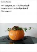 Herbstgenuss - Kulinarisch immunstark mit den Fünf Elementen