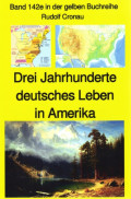 Rudolf Cronau: Drei Jahrhunderte deutschen Lebens in Amerika Teil 3