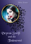 Veyron Swift und die Todeszwei
