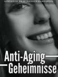 Anti-Aging Geheimnisse