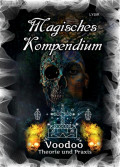 Magisches Kompendium - Voodoo - Theorie und Praxis