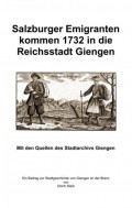Salzburger Emigranten kommen 1732 in die Reichsstadt Giengen