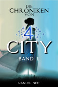 Die Chroniken von 4 City - Band 2